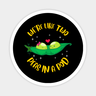 We're Like Two Peas In a Pod Adorable Married Pun Magnet